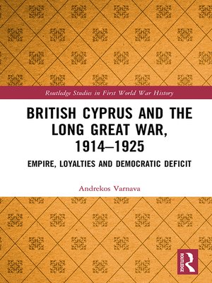cover image of British Cyprus and the Long Great War, 1914-1925